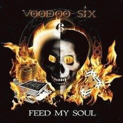 Voodoo Six : Feed My Soul